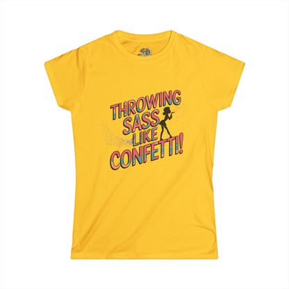 Women's Softstyle Tee (Throwing Sass like Confetti)