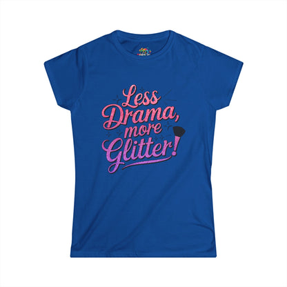 Women's Softstyle Tee (Less Drama More Glitter)