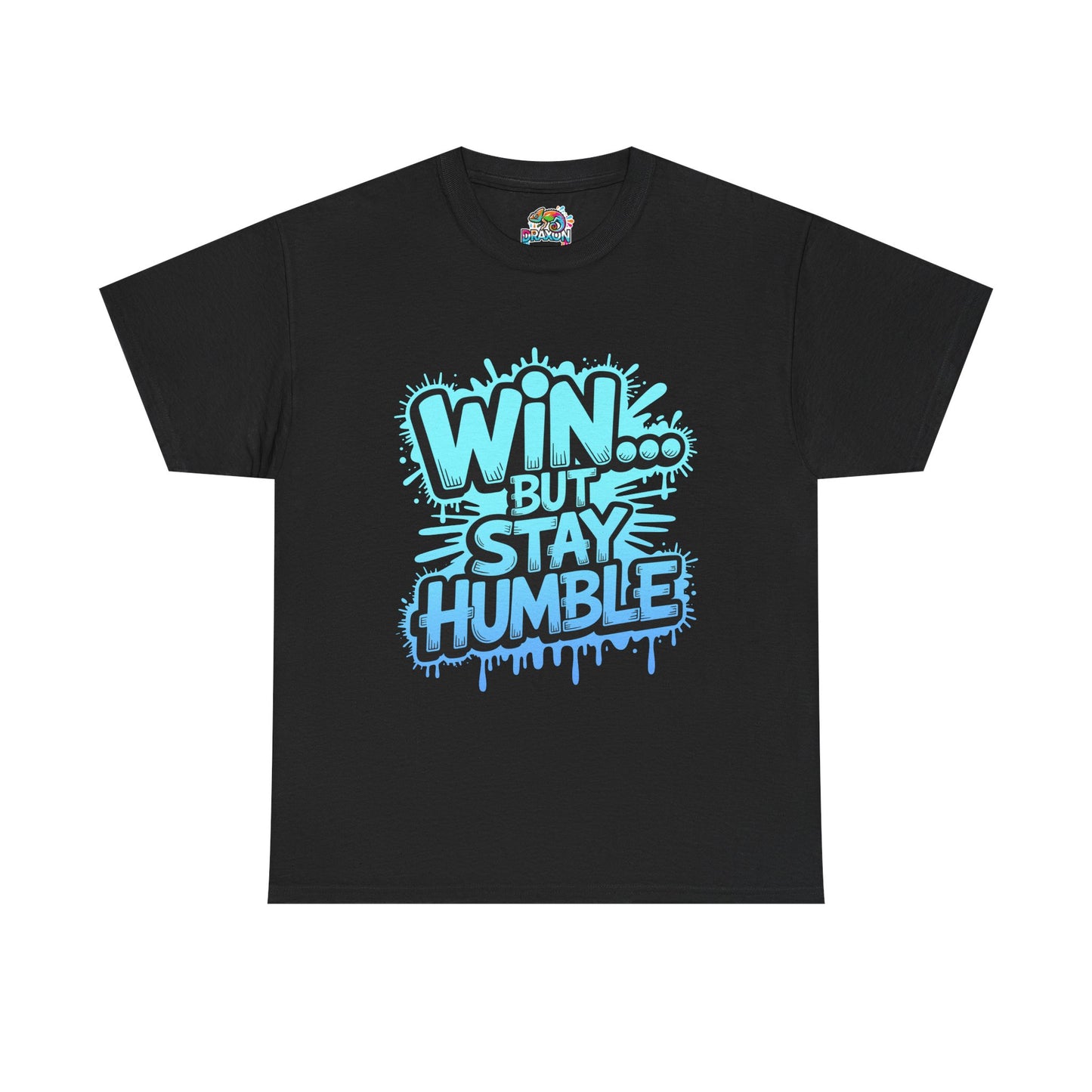 Unisex Heavy Cotton Tee (WIN...but stay humble)