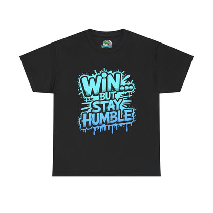 Unisex Heavy Cotton Tee (WIN...but stay humble)